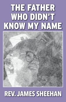 Paperback The Father Who Didn't Know My Name Book