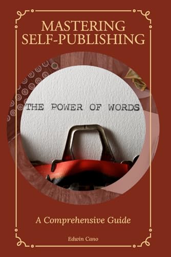 Mastering Self-Publishing: A Comprehensive Guide