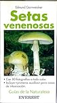 Setas venenosas (Guías de la naturaleza de bolsill...: