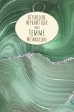 Répertoire Alphabétique pour Femme Méthodique: Carnet de Notes Ligné a5 avec Repères pour Chaque Lettre de A à Z.