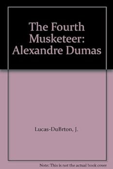 Hardcover The Fourth Musketeer: Alexandre Dumas Book