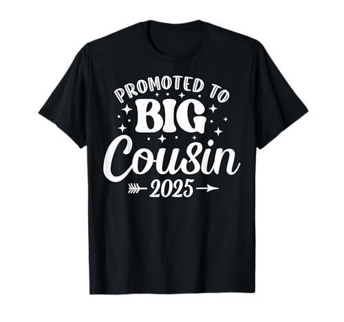 Kids Promoted To Big Cousin 2025 Big Cousin To Be 2025 Camiseta