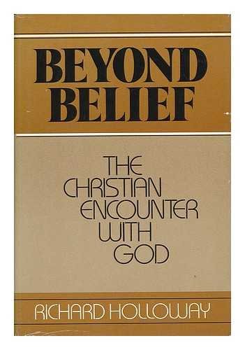Beyond belief: The Christian encounter with God 0802835589 Book Cover