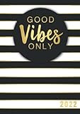 Good Vibes Only Inspirational Quote Monthly/Weekly Planner (A5): With Motivational Phrases for Positive Thinking