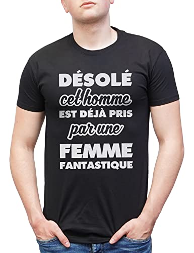 Tee Shirt Humour Désolé cet Homme est déjà Pris par Une Femme Fantastique Noir Taille XXL