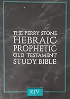 The Perry Stone Hebraic Prophetic Study Bible : Old Testament: BROWN King James Version B0891YH8CJ Book Cover