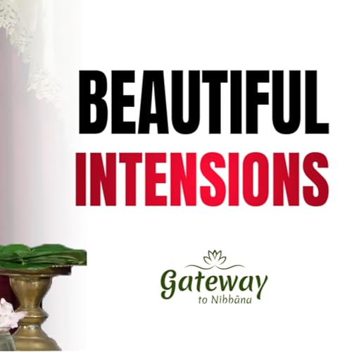 Beautiful Intentions | English Dhamma Talks Podcast Por arte de portada