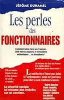 Les perles des fonctionnaires : l'administration face aux Français 2226093990 Book Cover