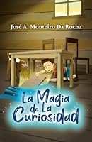La Magia de la Curiosidad 1735985775 Book Cover