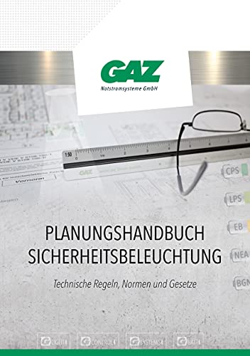 Planungshandbuch für Sicherheitsbeleuchtung: Technische Regeln, Normen und Gesetze., 18.99 €