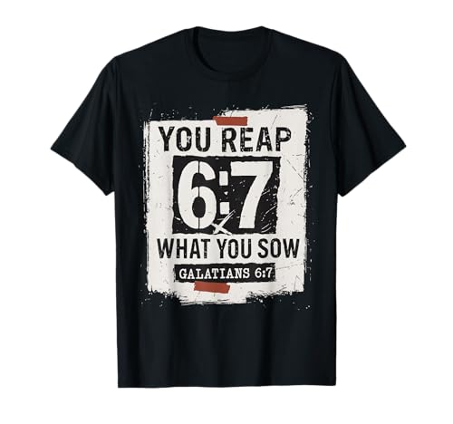 Vintage You Reap What You Sow Galatians 6 7 Christian Bible T-Shirt