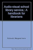 Audio-visual school library service,: A handbook for librarians B0006AS13C Book Cover