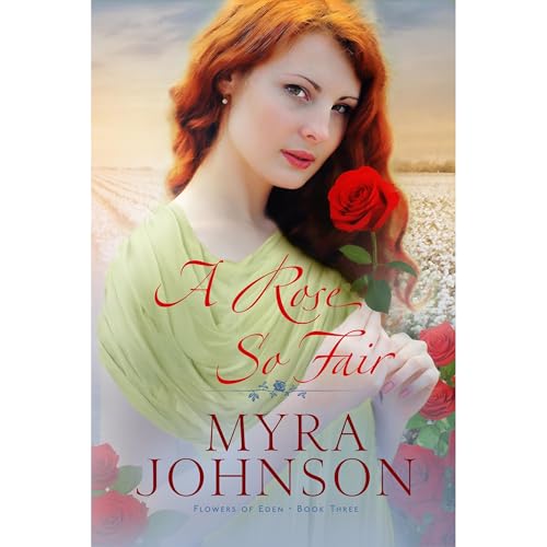 Audiobook: A Rose So Fair by Myra Johnson episode artwork