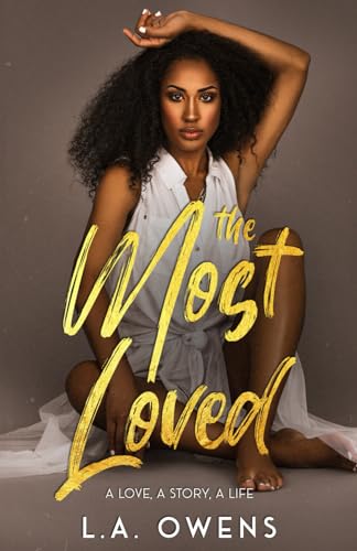 The Most Loved: A Love, A Story, A Life