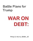 WAR ON DEBT: Battle Plans for Trump