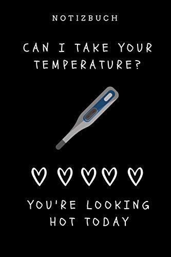 Notizbuch Can I take your temperature? You're looking hot today: