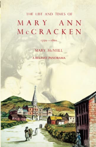 The Life And Times Of Mary Ann Mccracken, 1770-1866 (The Belfast Panorama) #TOP6