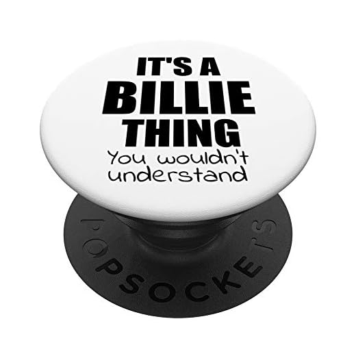 It's a Billie Thing You Wouldn't Understand PopSockets PopGrip: Swappable Grip for Phones & Tablets