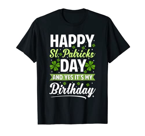 Happy St. Patrick's Day It's My Birthday Shamrock Irish Camiseta