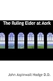 The Ruling Elder at Aork