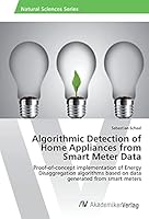 Algorithmic Detection of Home Appliances from Smart Meter Data 3639858468 Book Cover