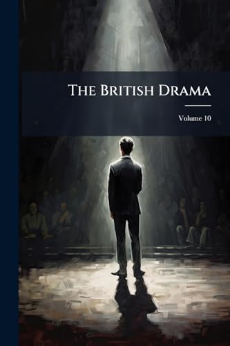 The British Drama; Volume 10