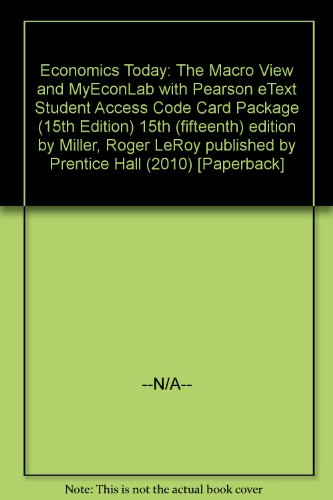 Economics Today: The Macro View and Myeconlab With Pearson Etext Student Access Code Card Package
