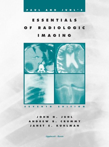 Paul and Juhl's Essentials of Radiologic Imaging: 9780397584215 ...