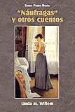 Naufragas y Otros Cuentos (Cervantes & Co. Spanish Classics) (Spanish Edition)