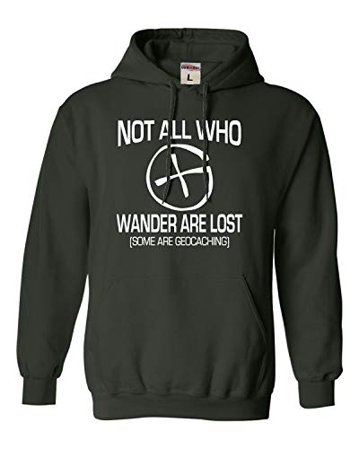 X-Large Forest Green Mens Not All Who Wander Are Lost Geocaching Sweatshirt Hoodie