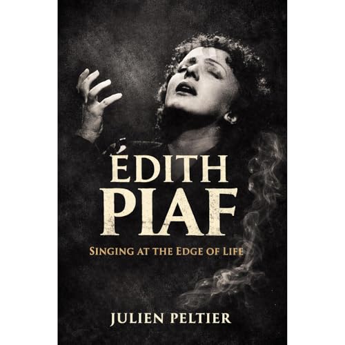 &Eacute;dith Piaf Audiolibro Por Julien Peltier arte de portada