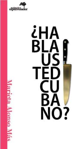 ¿Habla usted cubano?