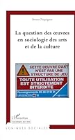 La Question Des œuvres En Sociologie Des Arts Et De La Culture 2296029337 Book Cover