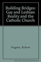 Building Bridges: Gay & Lesbian Reality and the Catholic Church 0896225038 Book Cover