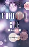 A Different Side, Part 1 (University Park Series Book 4)