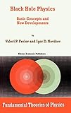 Black Hole Physics: Basic Concepts and New Developments (Fundamental Theories of Physics)