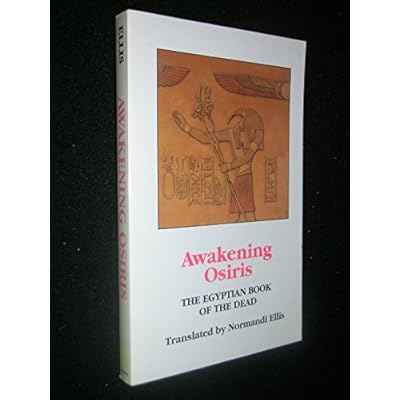 Awakening Osiris: The Egyptian Book of the Dead