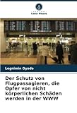 Der Schutz von Flugpassagieren, die Opfer von nicht körperlichen Schäden werden in der WWW