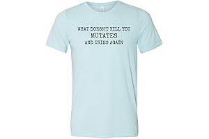 Omicron Variant: What Doesn't Kill You Mutates and Tries Again Tee