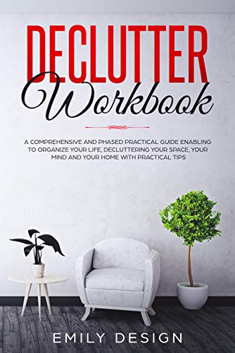 Télécharger Declutter Workbook: A Comprehensive and Phased Practical Guide Enabling to Organize Your Life Declut Livre eBook France