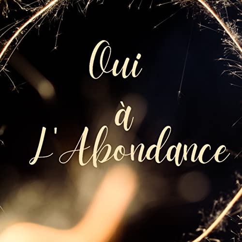 Couverture de Oui &agrave; l'Abondance