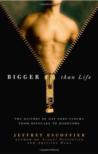Buy Bigger Than Life: The History of Gay Porn Cinema from Beefcake to Hardcore — BookShops.in