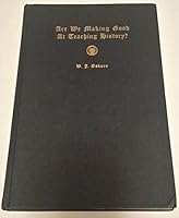 Are we making good at teaching history? B0008C5DRK Book Cover