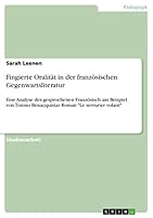 Fingierte Oralit�t in der franz�sischen Gegenwartsliteratur: Eine Analyse des gesprochenen Franz�sisch am Beispiel von Tonino Benacquistas Roman Le serrurier volant 366807187X Book Cover