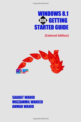 Windwos 8.1 Getting Started Guide: Colored Edition (Getting Started Guide Series) Paperback – October 5, 2013