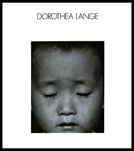 Dorothea Lange: Museum of Modern Art Exhibition... B000LQR4E8 Book Cover
