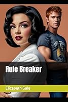 Rule Breaker (Trouble Maker) B0DFMFG7RB Book Cover