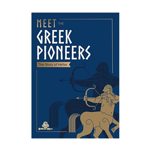 Meet the Greek Pioneers The Story of Hellas Hellenic Moon