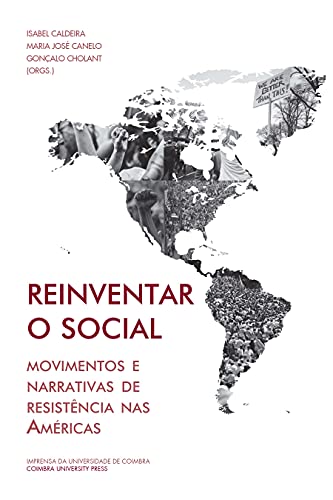 Reinventar o social: movimentos e narrativas de resistência nas Américas (Investigação)