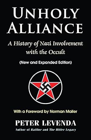 Unholy Alliance: A History of Nazi Involvement with the Occult (New and Expanded Edition)